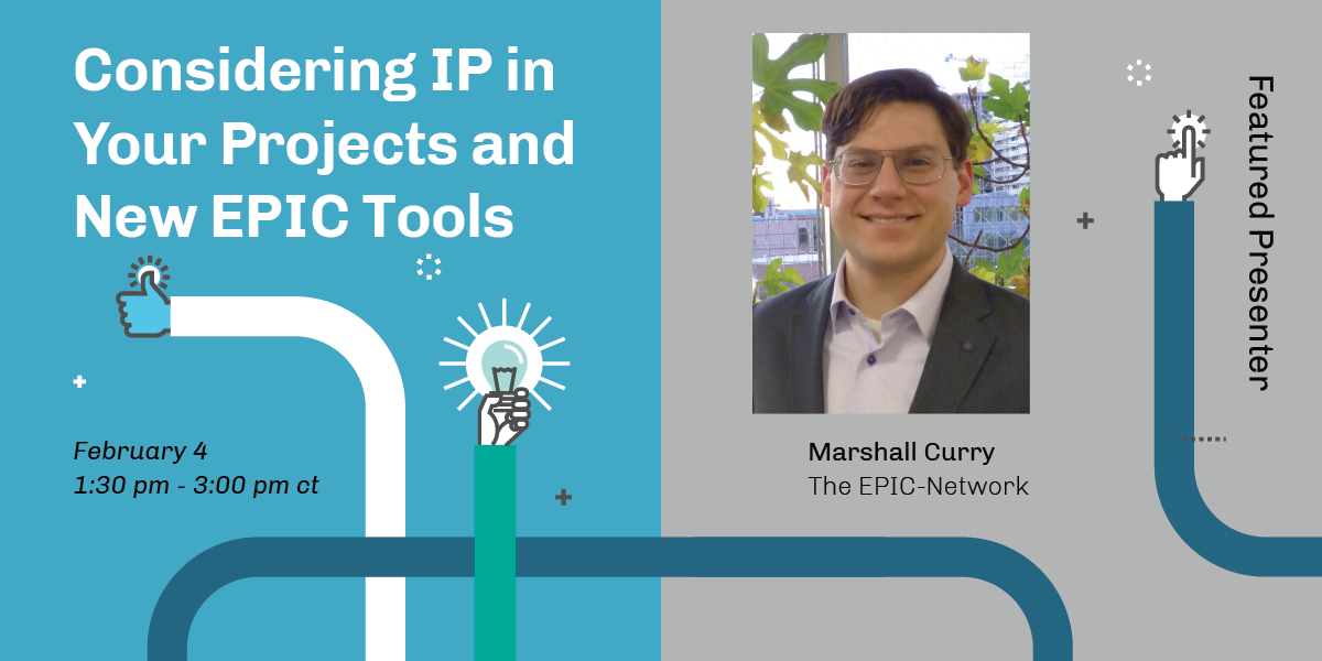 EPIC-Network Call: Considering Intellectual Property and Announcing New EPIC Tools