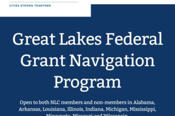 NLC’s Federal Grant Navigation Program Informational Webinar